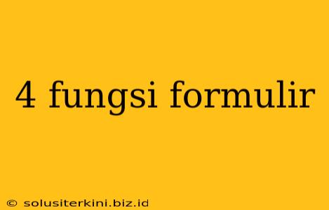 4 fungsi formulir