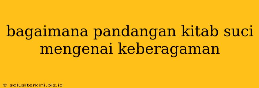 bagaimana pandangan kitab suci mengenai keberagaman