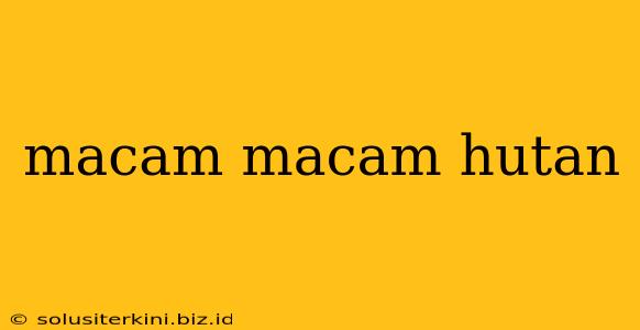 macam macam hutan