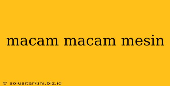 macam macam mesin