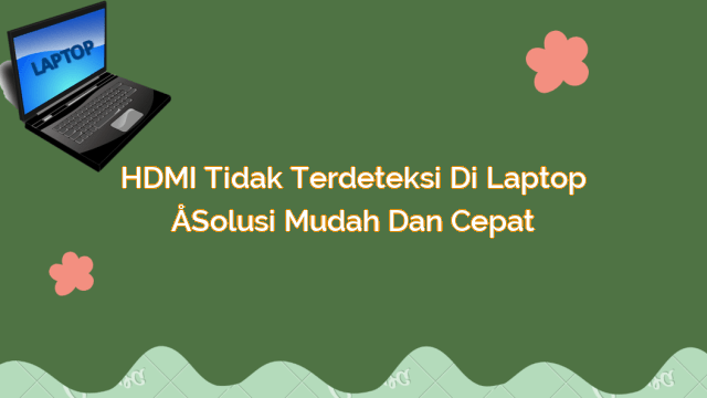 Monitor Tidak Terdeteksi? Jangan Panik! Ini Dia Solusi Ampuhnya!